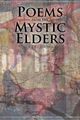 Poems from the Mystic Elders by Gail Lewis