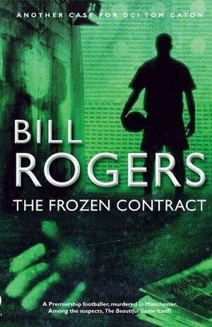 The Frozen Contract by Bill Rogers