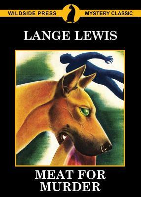 Meat For Murder by Lange Lewis