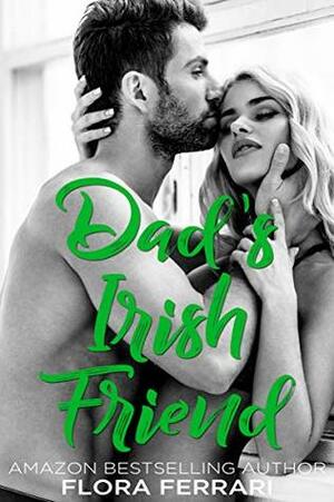 Dad's Irish Friend by Flora Ferrari