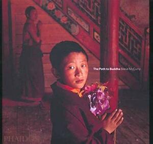 The Path to Buddha: A Tibetan Pilgrimage by Steve McCurry