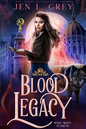 Blood Legacy by Jen L. Grey