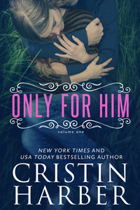 Only for Him by Cristin Harber
