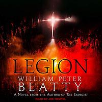 Legion: A Novel from the Author of the Exorcist by William Peter Blatty