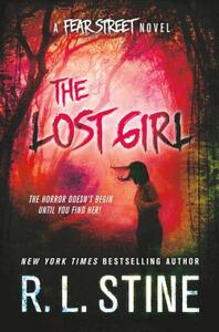 The Lost Girl: A Fear Street Novel by R.L. Stine
