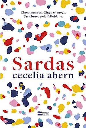 Sardas: Da autora best-seller de P.S. Eu te amo by Cecelia Ahern