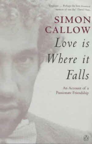 Love is Where it Falls by Simon Callow