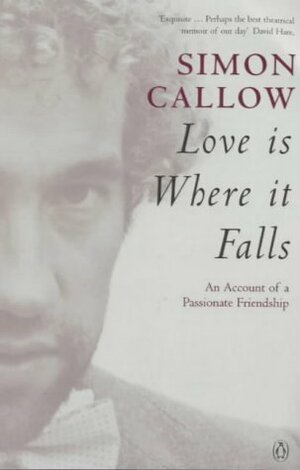 Love is Where it Falls by Simon Callow