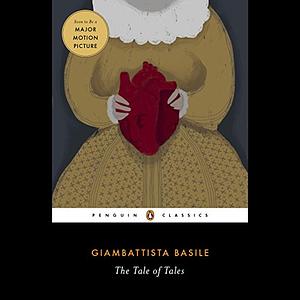 The Tale of Tales by Giambattista Basile