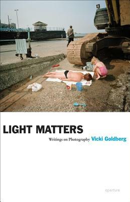 Light Matters by Vicki Goldberg