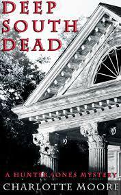 Deep South Dead by Charlotte Moore