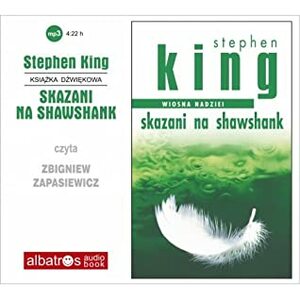 The Shawshank Redemption - Wiosna nadziei: Skazani na Shawshank (Cztery Pory Roku, #1) by Stephen King, Zbigniew A. Królicki, Zbigniew Zapasiewicz