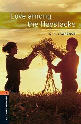 Love Among the Haystacks by D.H. Lawrence