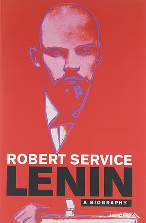 Lenin: A Biography by Robert Service