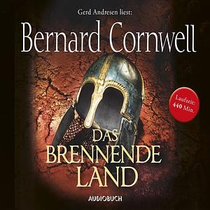 Das brennende Land by Bernard Cornwell