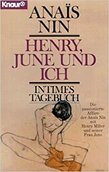 Henry, June und ich: Intimes Tagebuch by Anaïs Nin