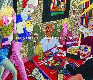 Grayson Perry: The Vanity of Small Differences by Caroline Douglas, Suzanne Moore, Adam Lowe, Grayson Perry