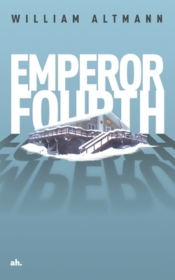 Emperor Fourth by William Altmann