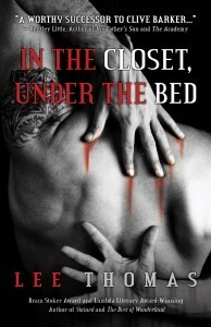 In the Closet, Under the Bed by Lee Thomas