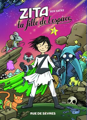 Zita la fille de l'espace by Ben Hatke