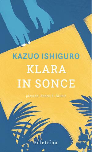 Klara in Sonce by Kazuo Ishiguro
