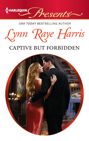 Captive but Forbidden by Lynn Raye Harris