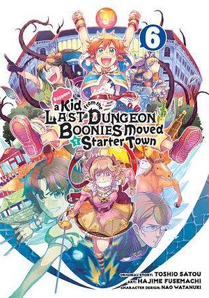 Suppose a Kid from the Last Dungeon Boonies Moved to a Starter Town 06 by Toshio Satou, Hajime Fusemachi