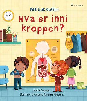 Hva er inni kroppen? by Katie Daynes