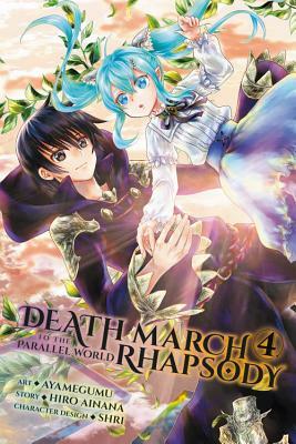 Death March to the Parallel World Rhapsody, Vol. 4 (Manga) by Hiro Ainana