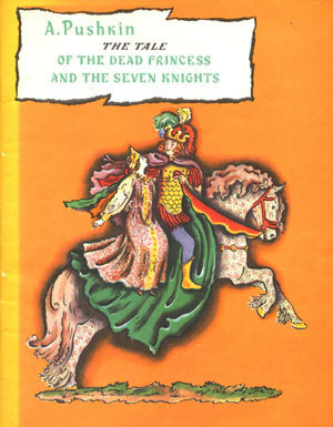 The Tale of the Dead Princess and the Seven Knights by V. Konashevich, Peter Tempest, Alexander Pushkin