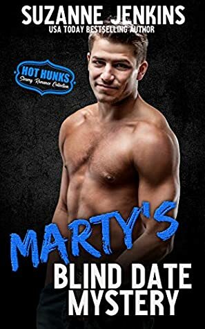 Marty's Blind Date Mystery by Hot Hunks, Suzanne Jenkins