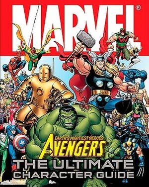 Marvel Avengers: The Ultimate Character Guide by Alan Cowsill