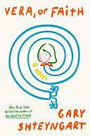 Vera, or Faith: A Novel by Gary Shteyngart