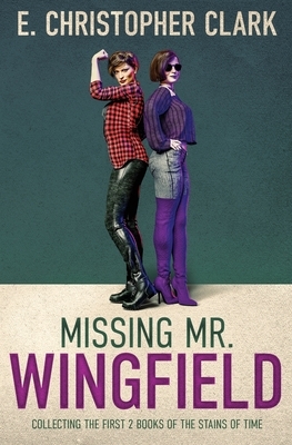 Missing Mr. Wingfield by E. Christopher Clark
