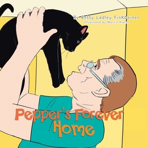 Pepper's Forever Home by Betty Ladley Finkbeiner