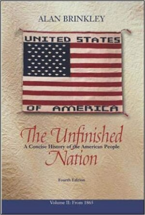 The Unfinished Nation, Volume 2, with Powerweb: A Concise History of the American People by Alan Brinkley