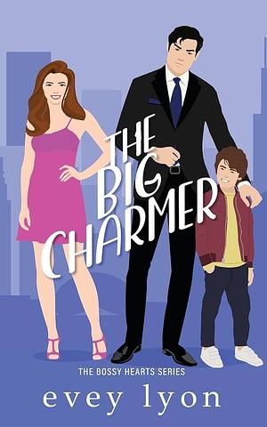 The Big Charmer: A Mr. Boss & The Nanny Romance by Evey Lyon