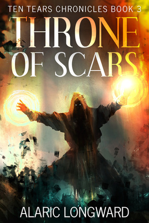 Throne of Scars by Alaric Longward