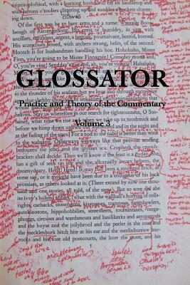 Glossator: Practice and Theory of the Commentary: Open-Topic by Louis Bury, Barbara Clayton, Carsten Madsen