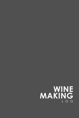 Wine Making Log by Rogue Plus Publishing