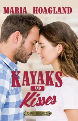 Kayaks and Kisses by Maria Hoagland