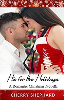 His for the Holidays by Cherry Shephard