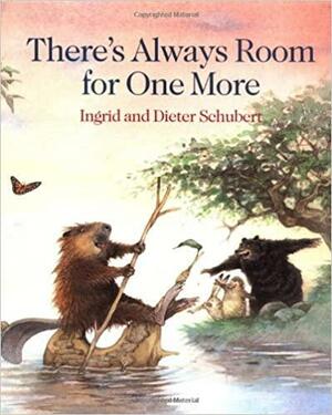 There's Always Room for One More by Ingrid Schubert, Dieter Schubert