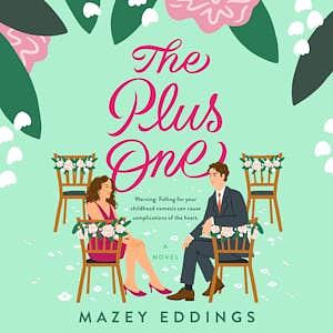 The Plus One by Mazey Eddings