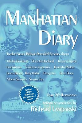 Manhattan Diary: Twelve Never Before Related Stories by Richard Lamparski