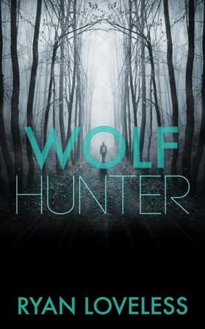 Wolf Hunter by Ryan Loveless