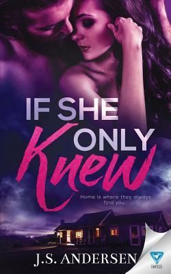If She Only Knew by J. S. Andersen