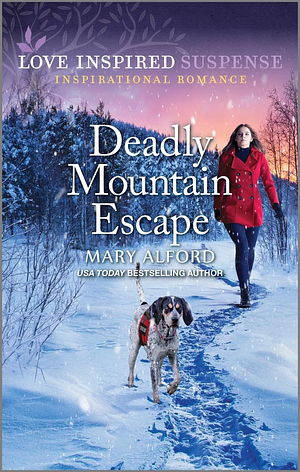 Deadly Mountain Escape  by Mary Alford