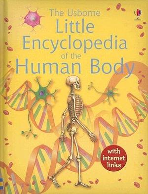 Little Encyclopedia of the Human Body: with Internet Links by John Woodcock, Fiona Chandler