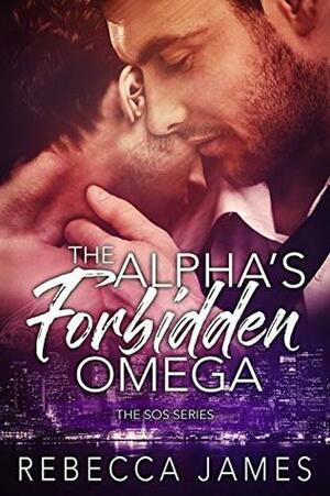 The Alpha's Forbidden Omega (SOS #1) by Rebecca James